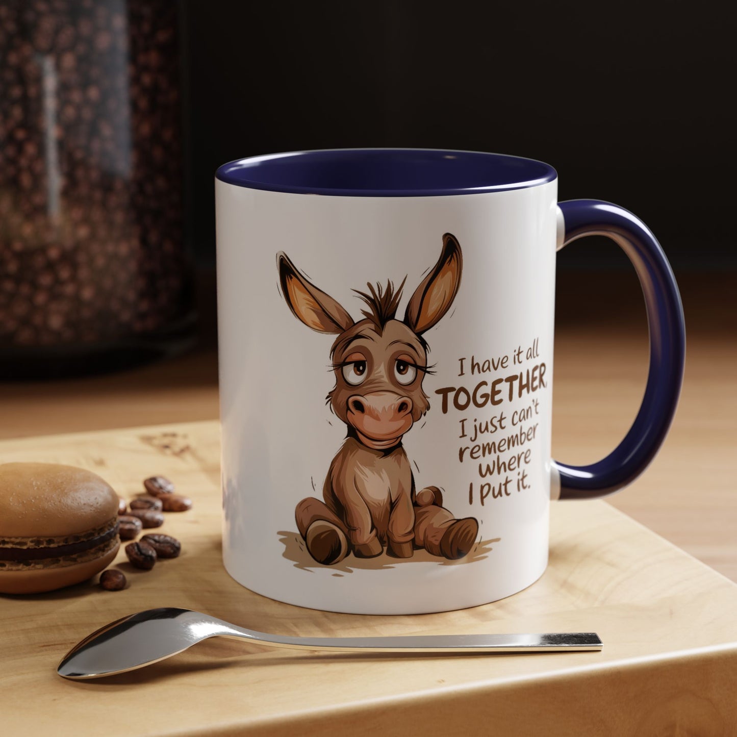 Humor Mug - I Have It All Together