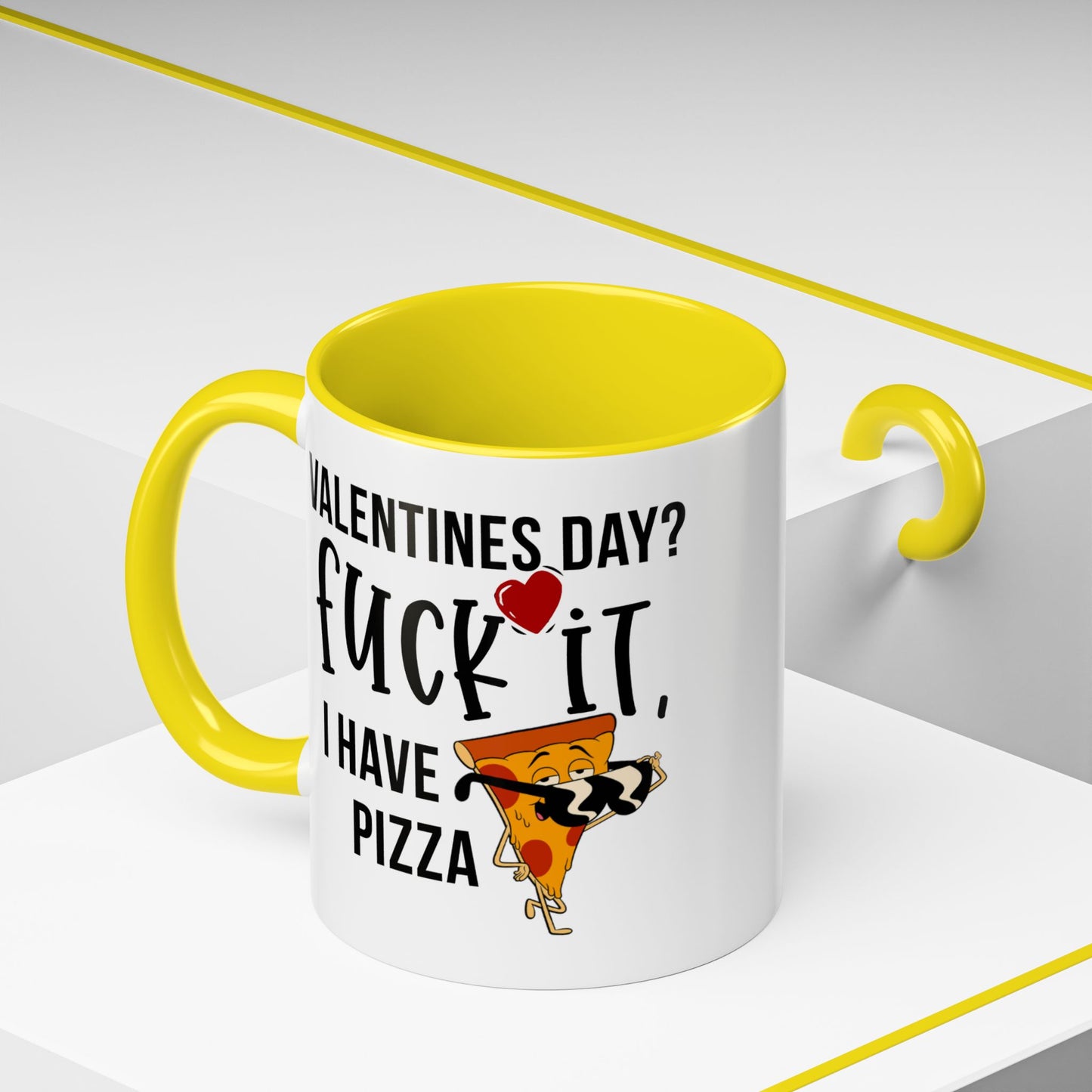 Adult Mug - Valentines Day Fuck It I Have Pizza