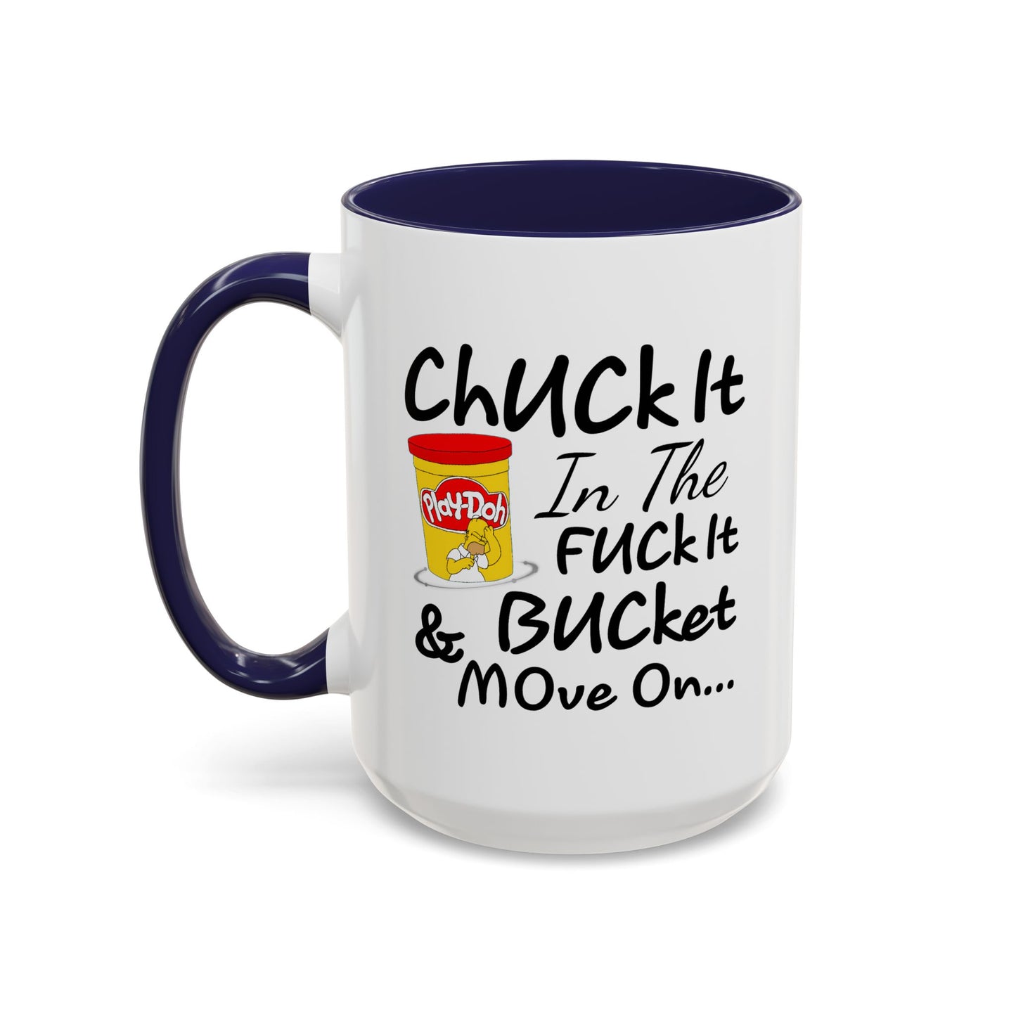 Adult Mug - Chuck It in The Fuck it Bucket