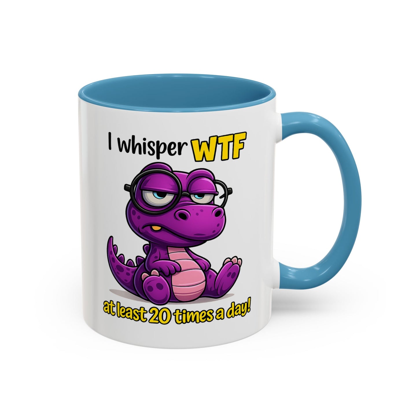 Humor Mug - I Whisper WTF