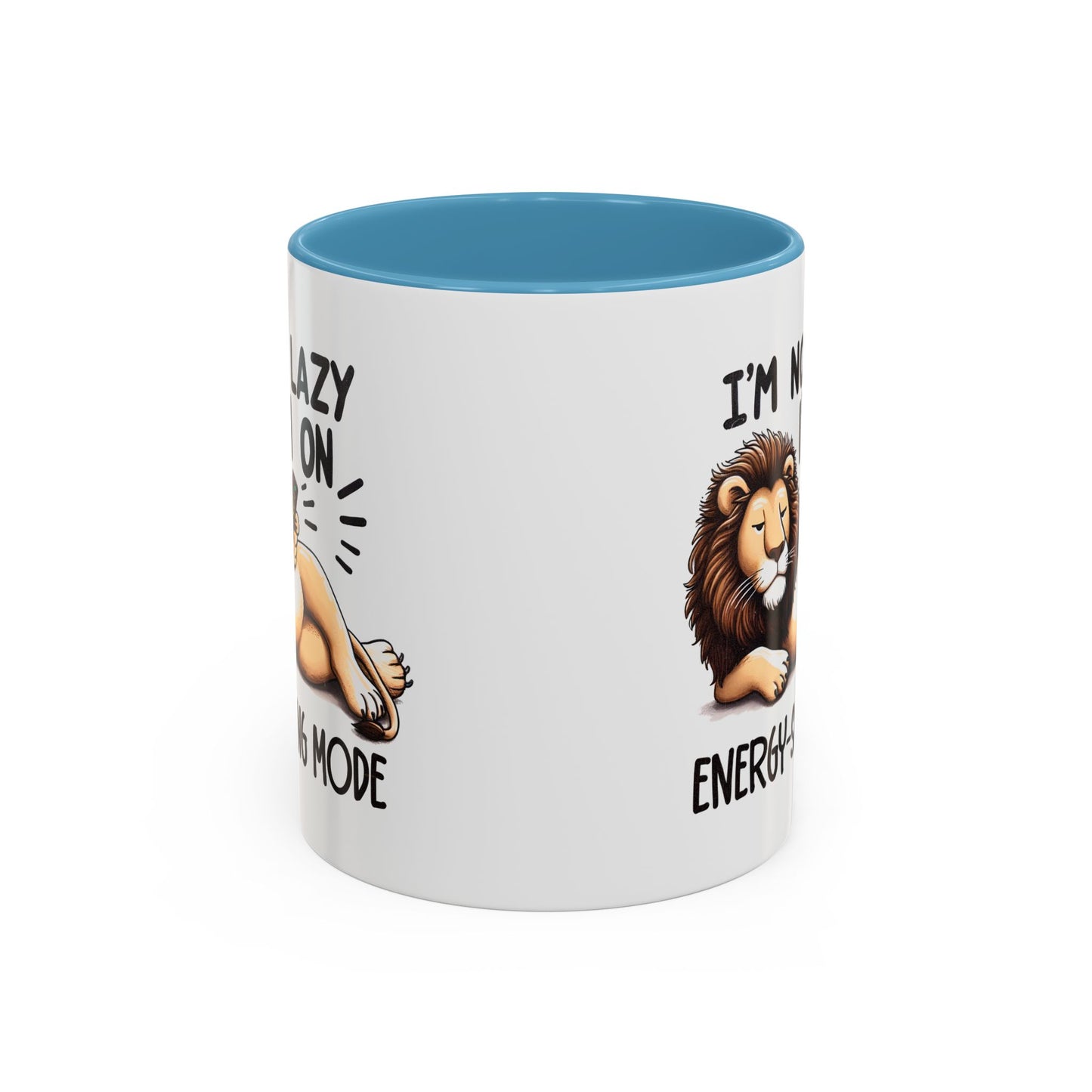 Humor Mug - I'm Not Lazy I'm on Energy Saving Mode Lion