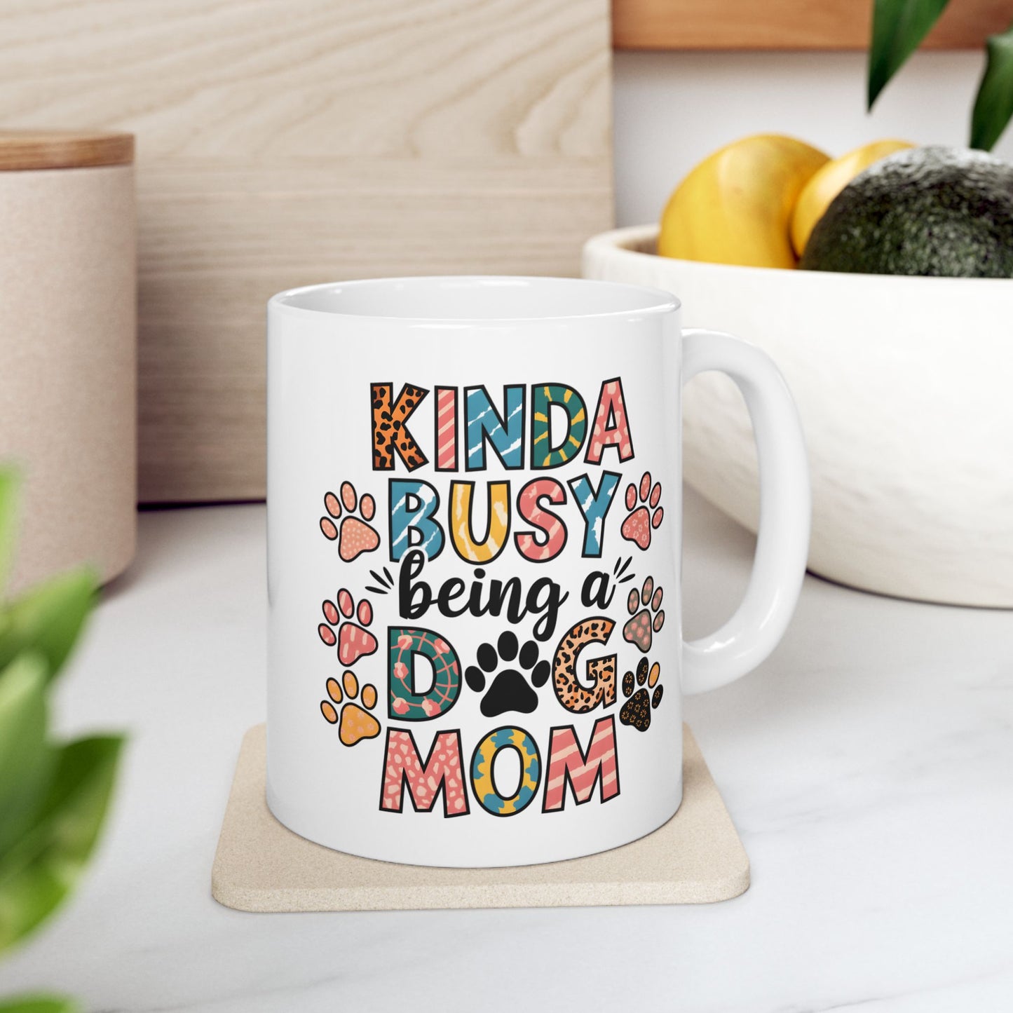 Animal Mug - Kinda Busy Being A Dog Mom