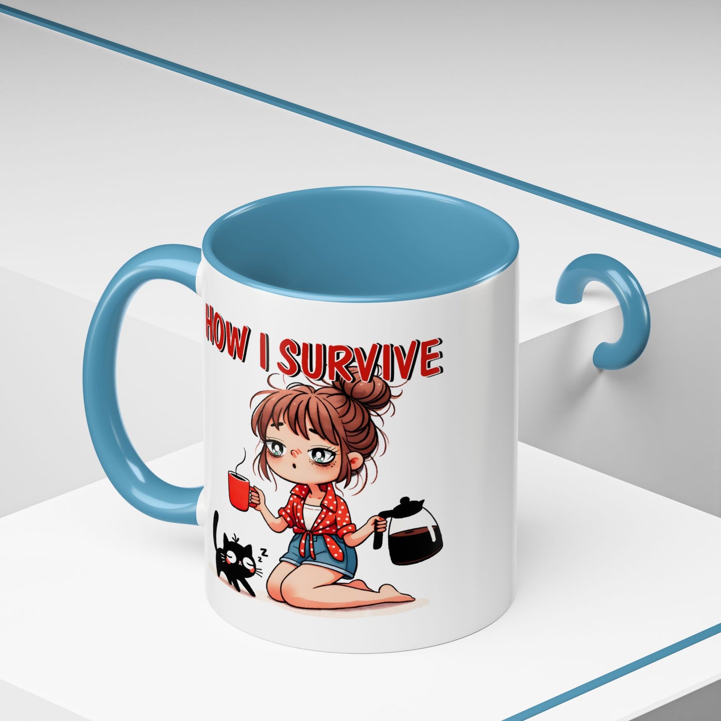 Humor Mug - How I Survive