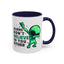 Alien Mug- Aliens Don't Believe