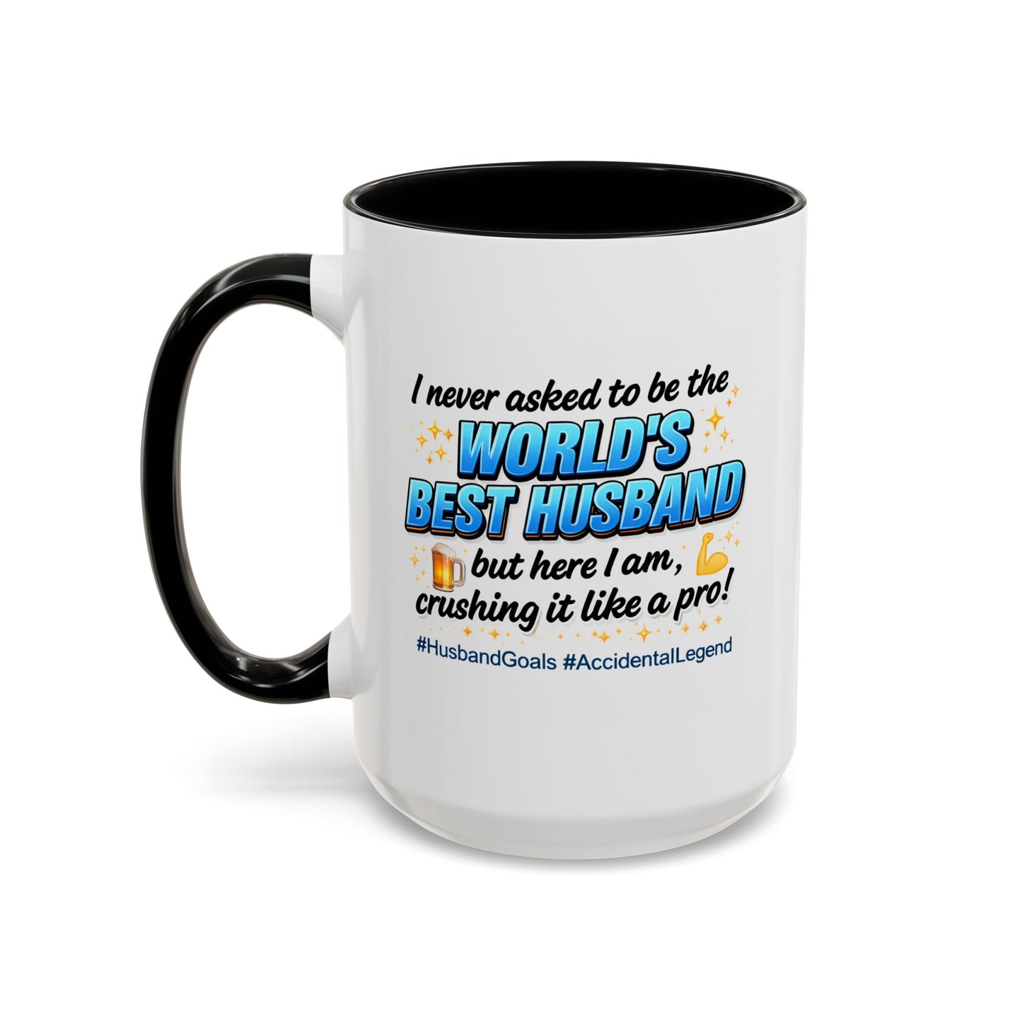 Anniversary Mug - I Never Asked To Be The World's Best Husband