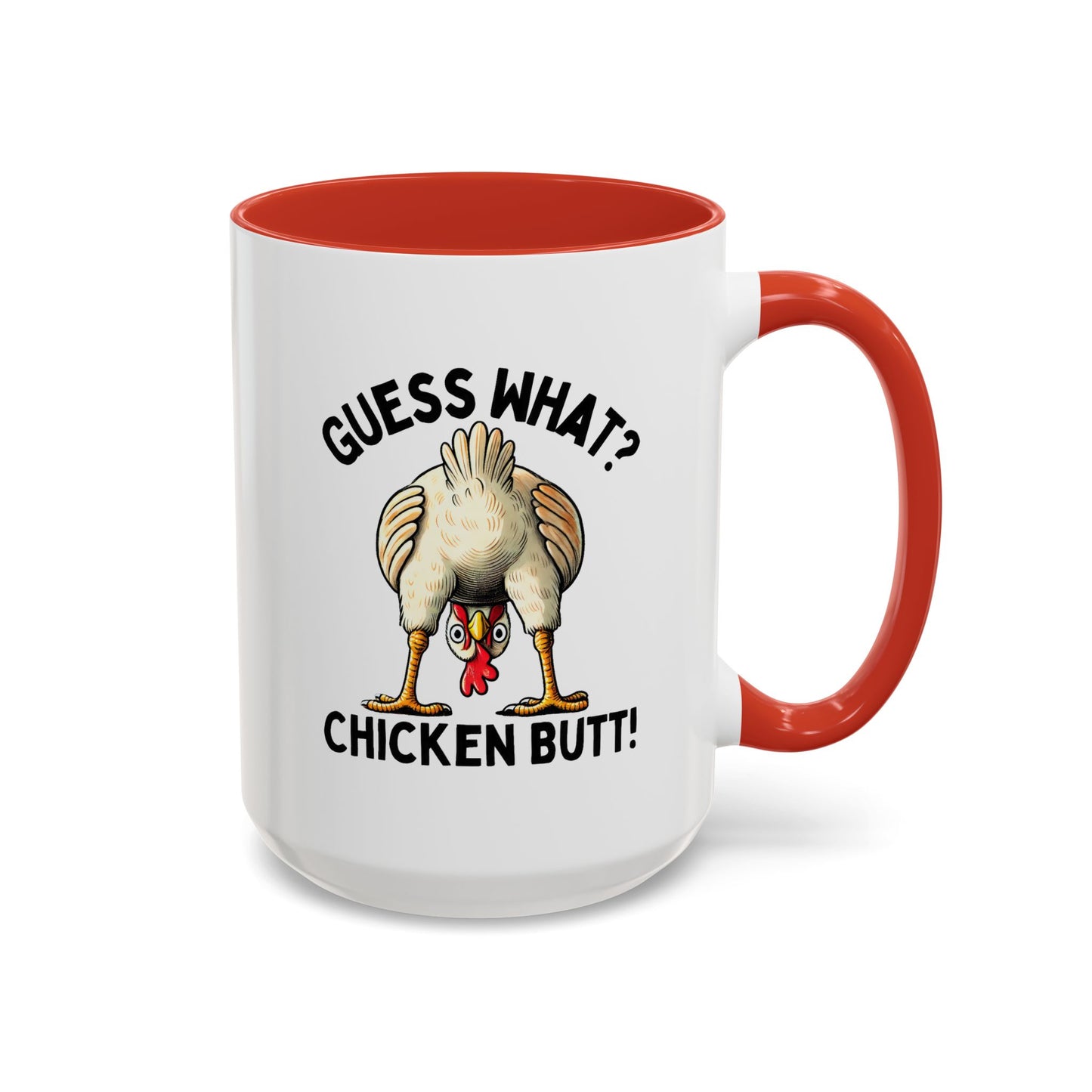 Humor Mug - Guess What Chicken Butt!