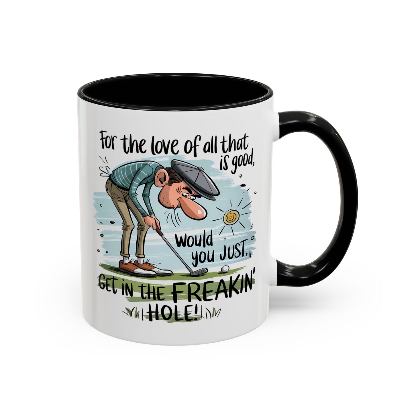 Humor Mug - For The Love of All