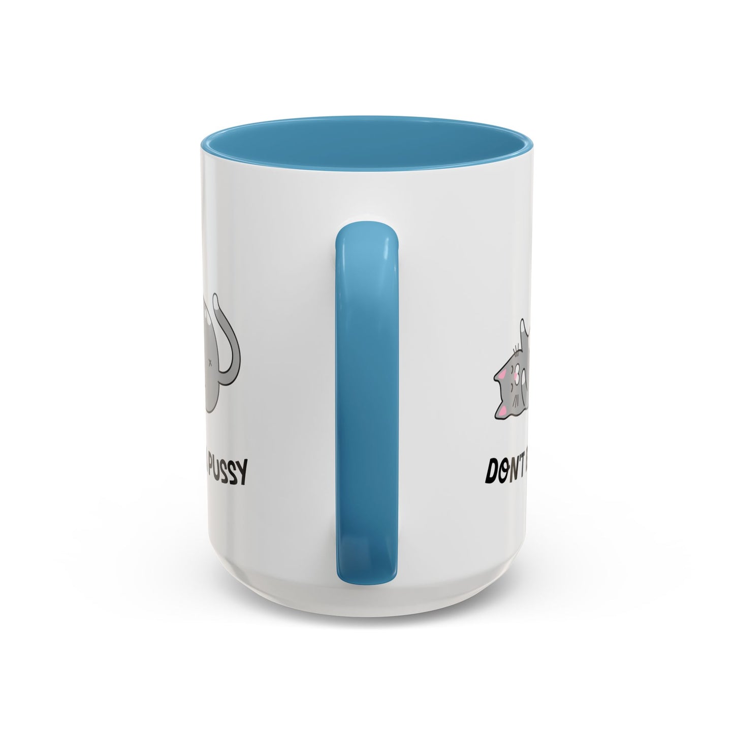Adult Mug - Don't Be A Pussy