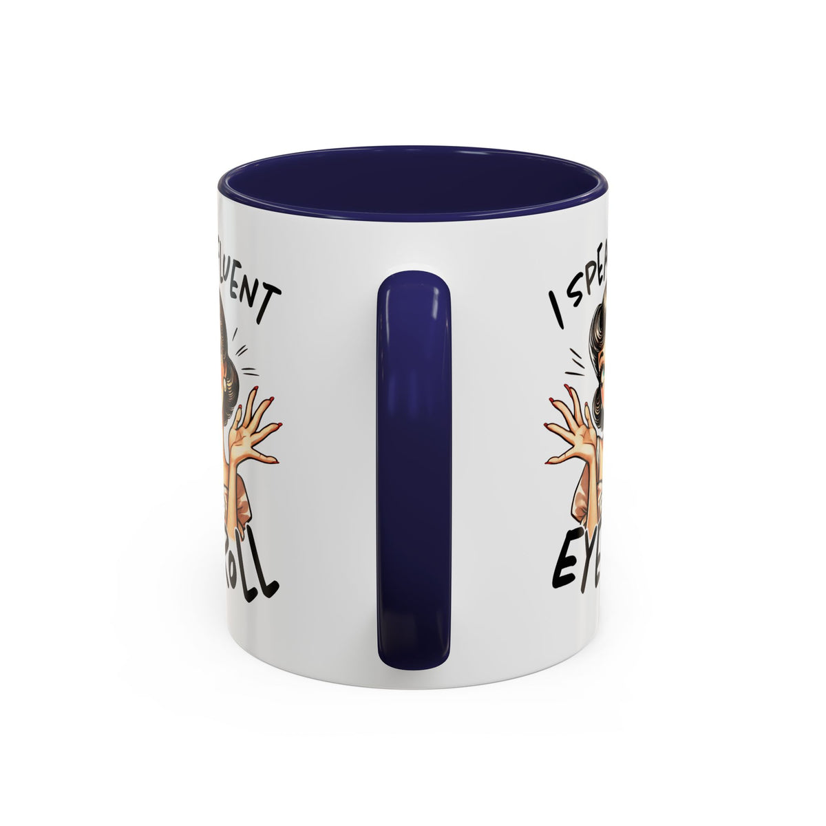 Humor Mug - I Speak Fluent Eye Roll