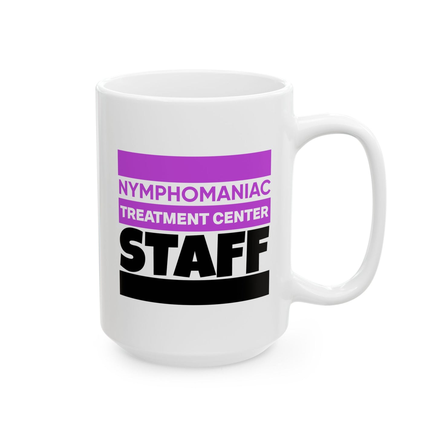 Adult Mug - Nymphomaniac Treatment Centre Staff