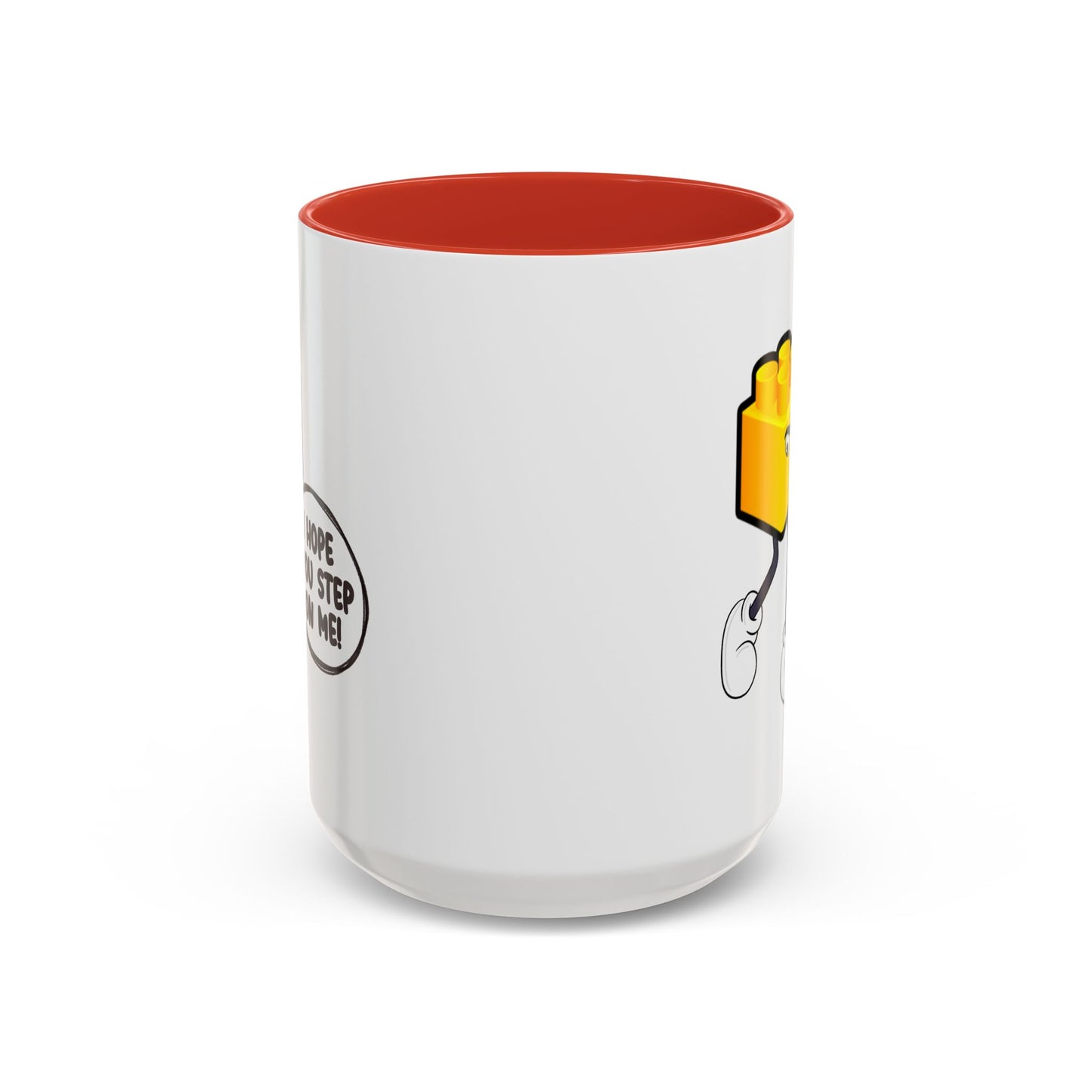 Humor Mug - I Hope You Step On Me