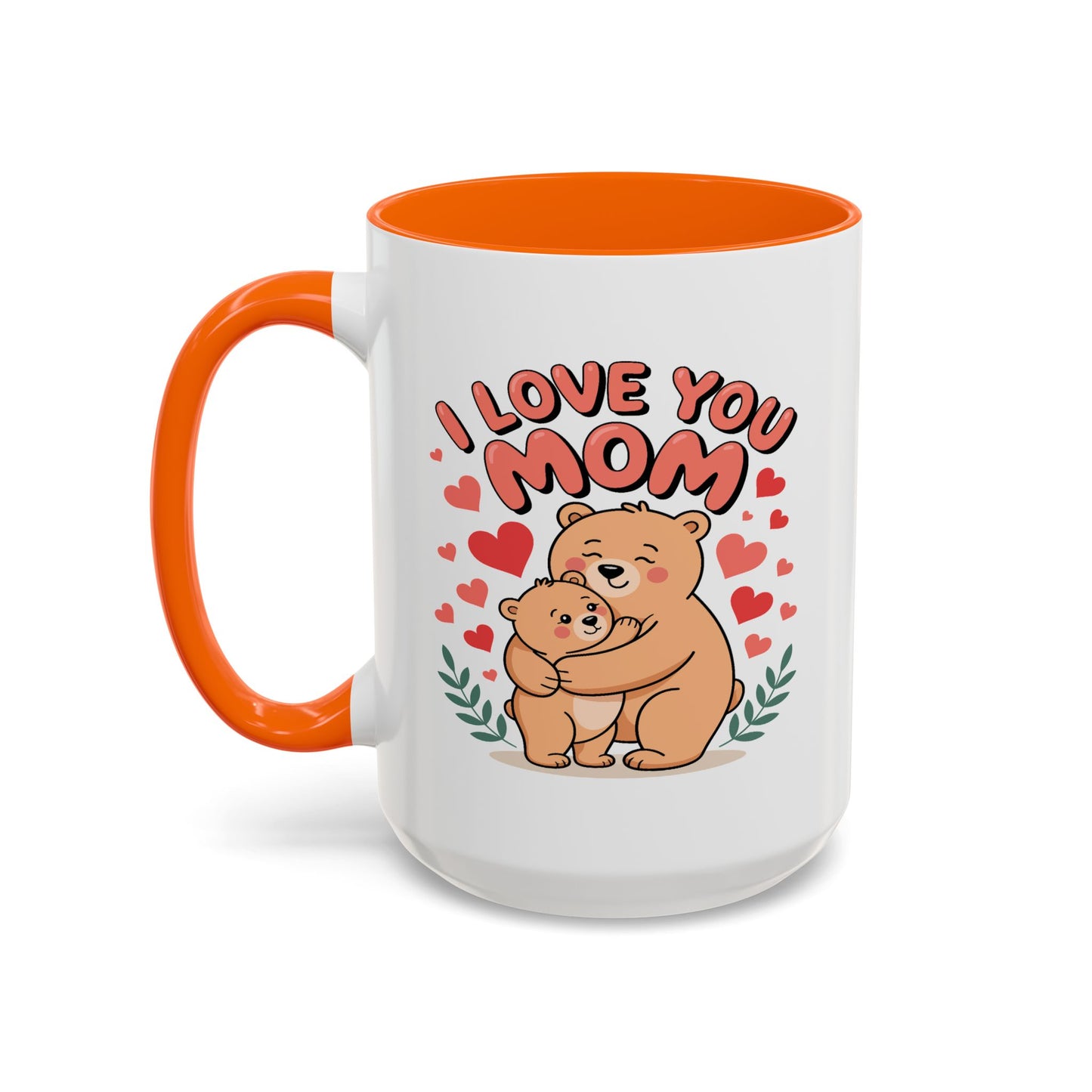 Mother's Day Mug - I Love You Mom Bear