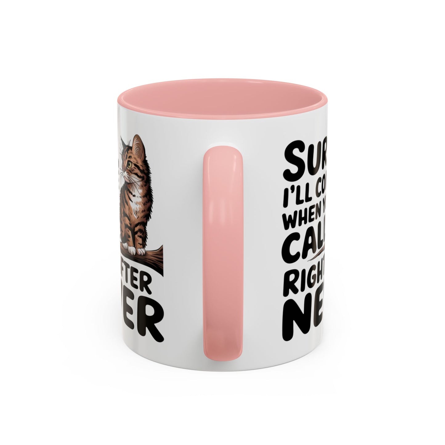 Animal Mug - Sure I'll Come When You Call