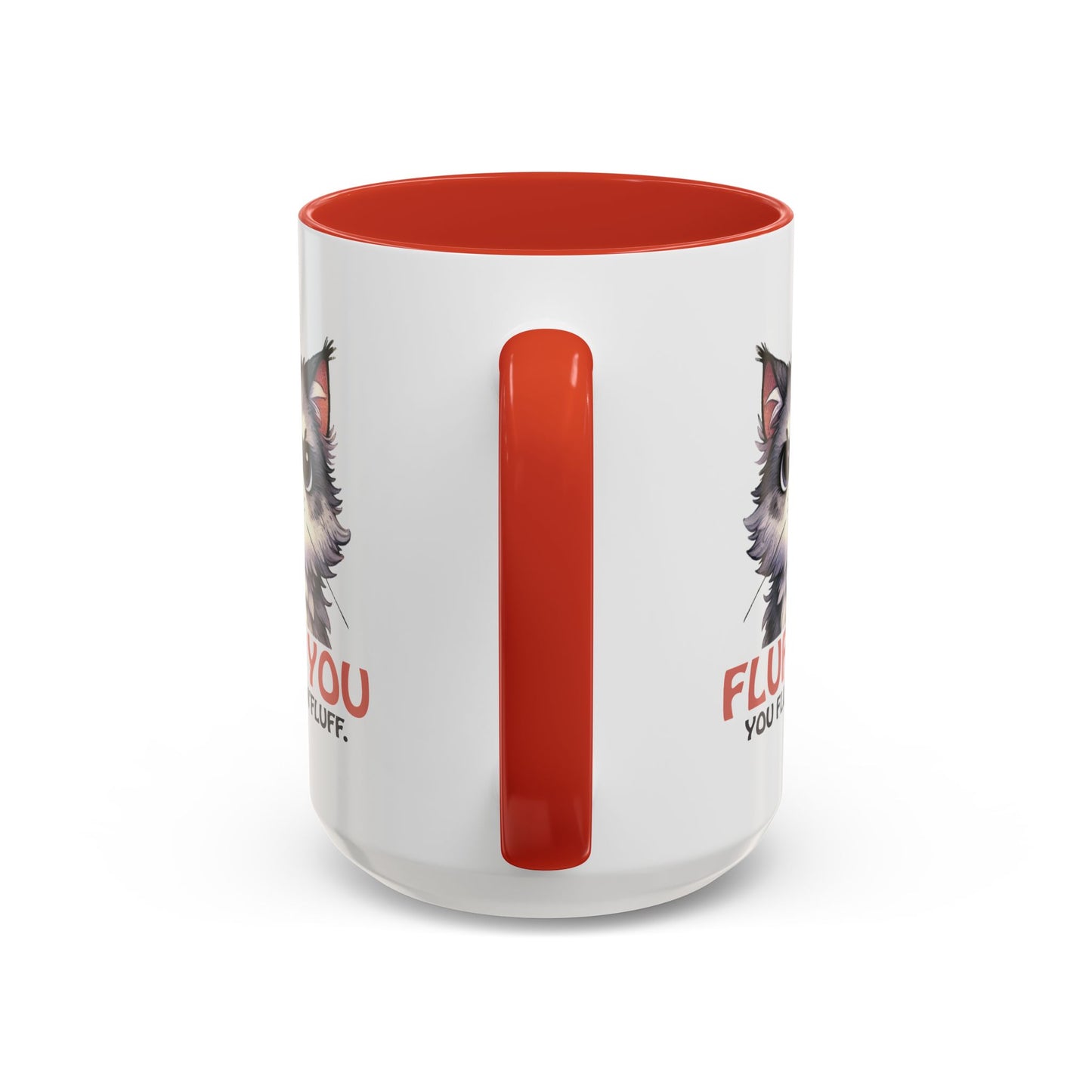Animal Mug - Fluff You You Fluffin Fluff