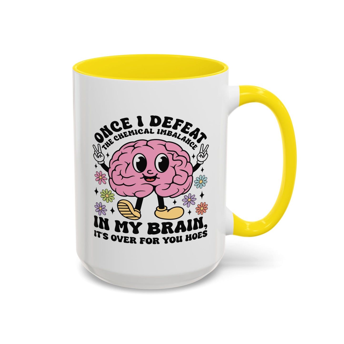 Humor Mug - Once I Defeat This Chemical Imbalance
