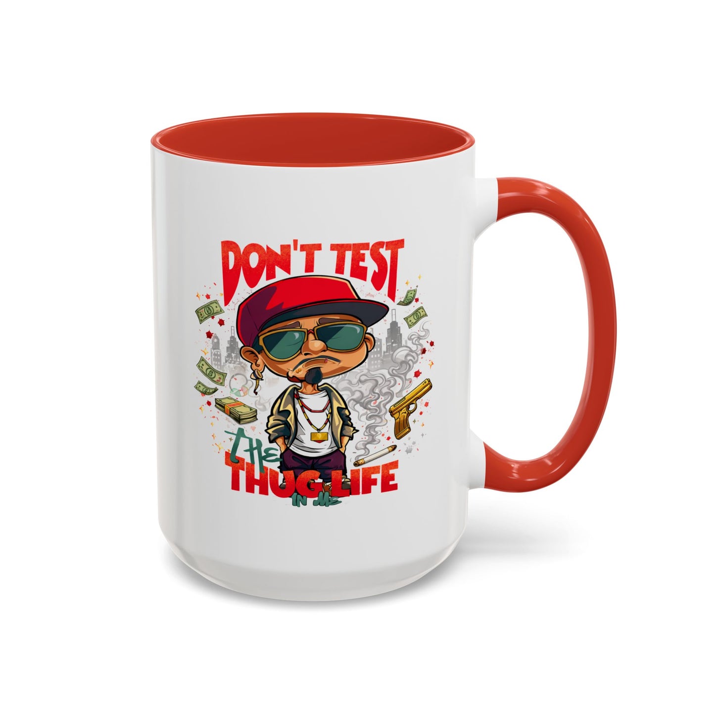 Humor Mug - Don't Test The Thug