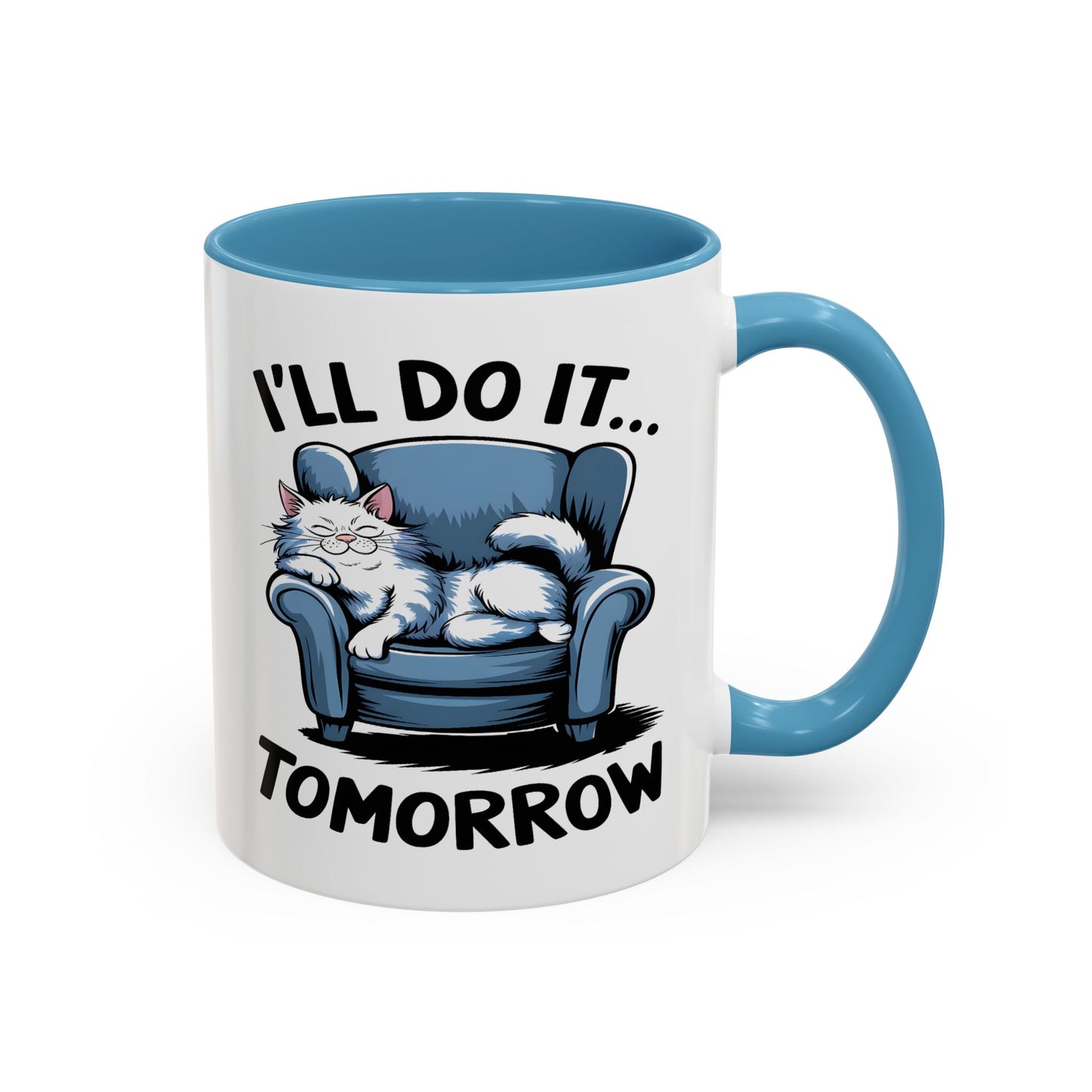 Humor Mug - I'll Do It Tomorrow
