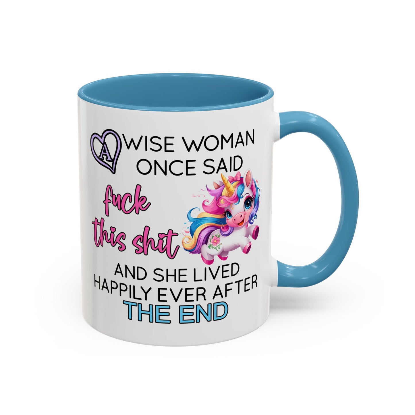 Adult Mug - A Wise Woman Once Said