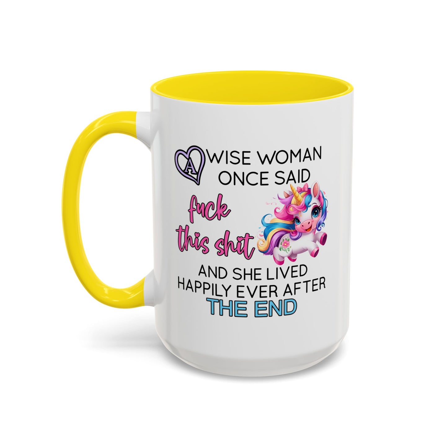Adult Mug - A Wise Woman Once Said