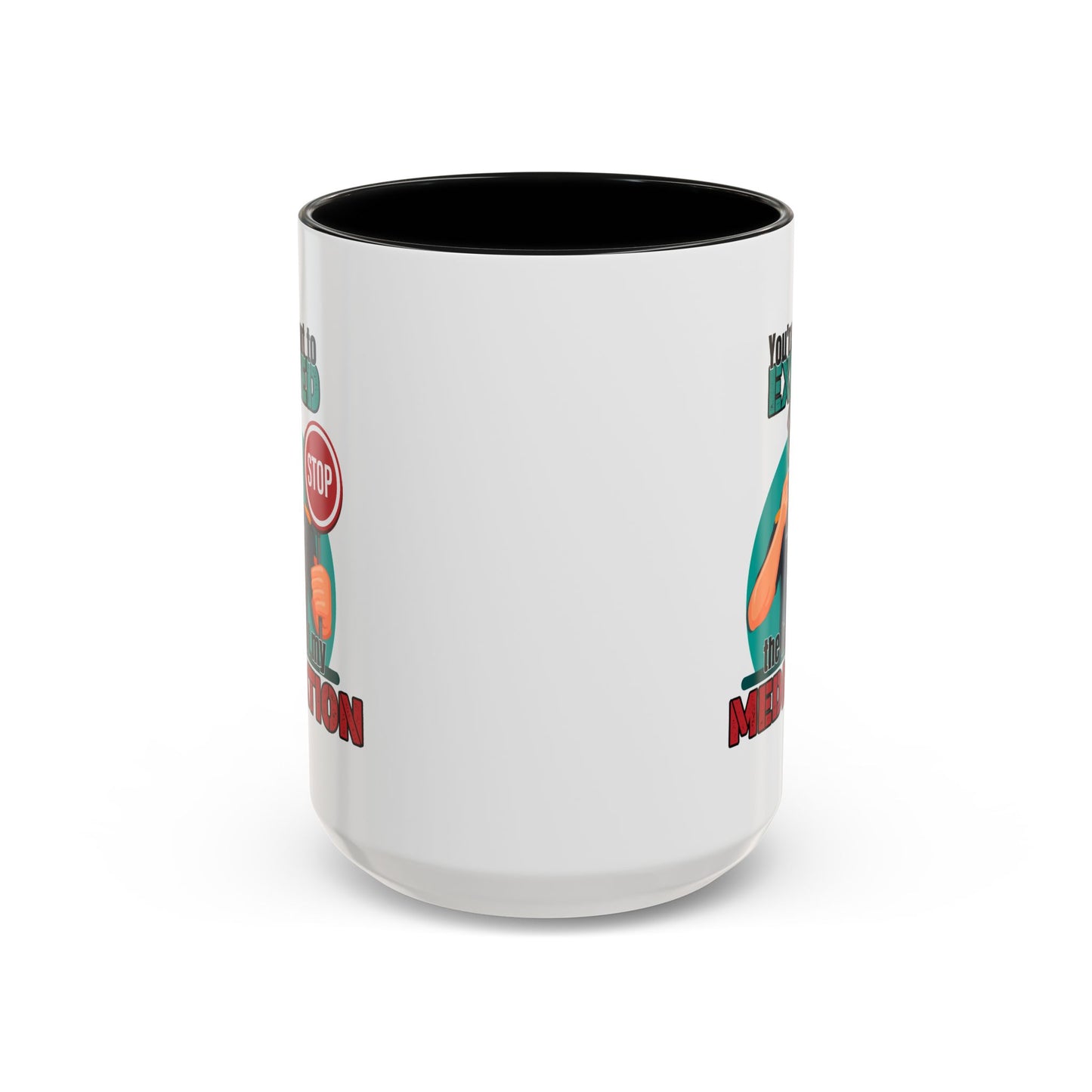 Humor Mug - You Are About To Exceed