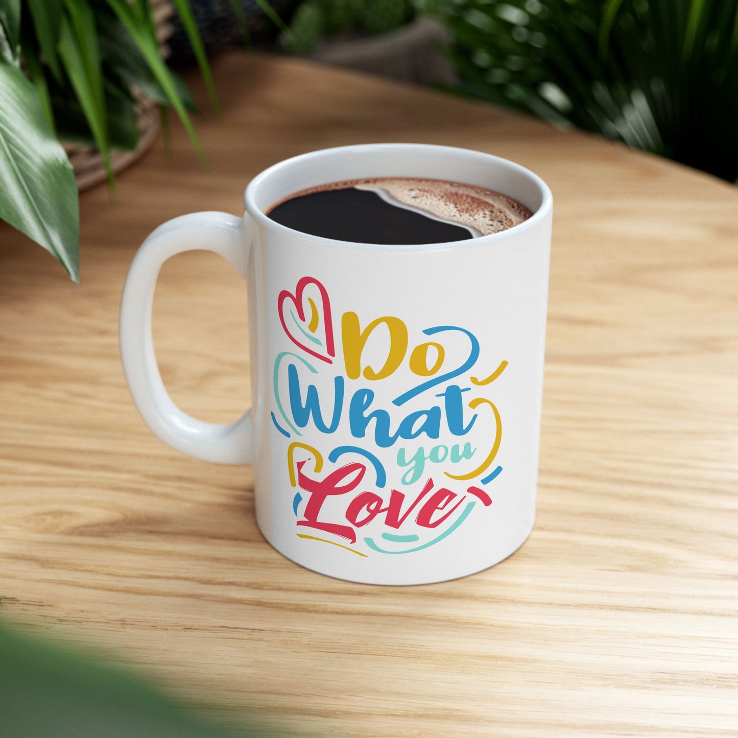 Motivation Mug - Do What You Love Colorful