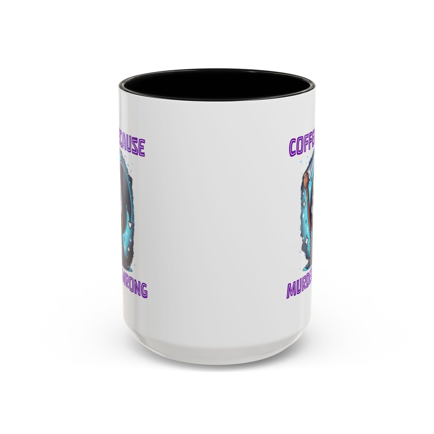 Humor Mug - Coffee Because Murder is Wrong