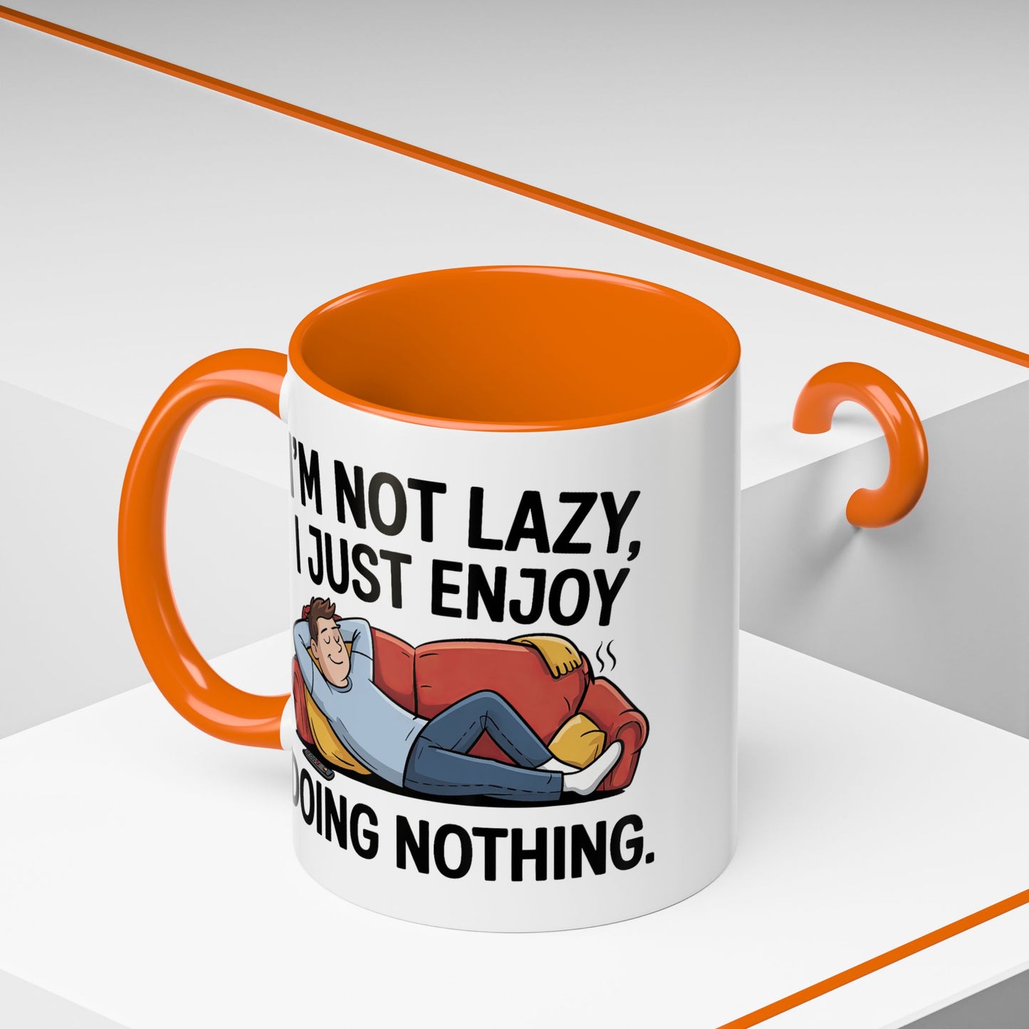 Humor Mug - I'm Not Lazy I Just Enjoy Doing Nothing