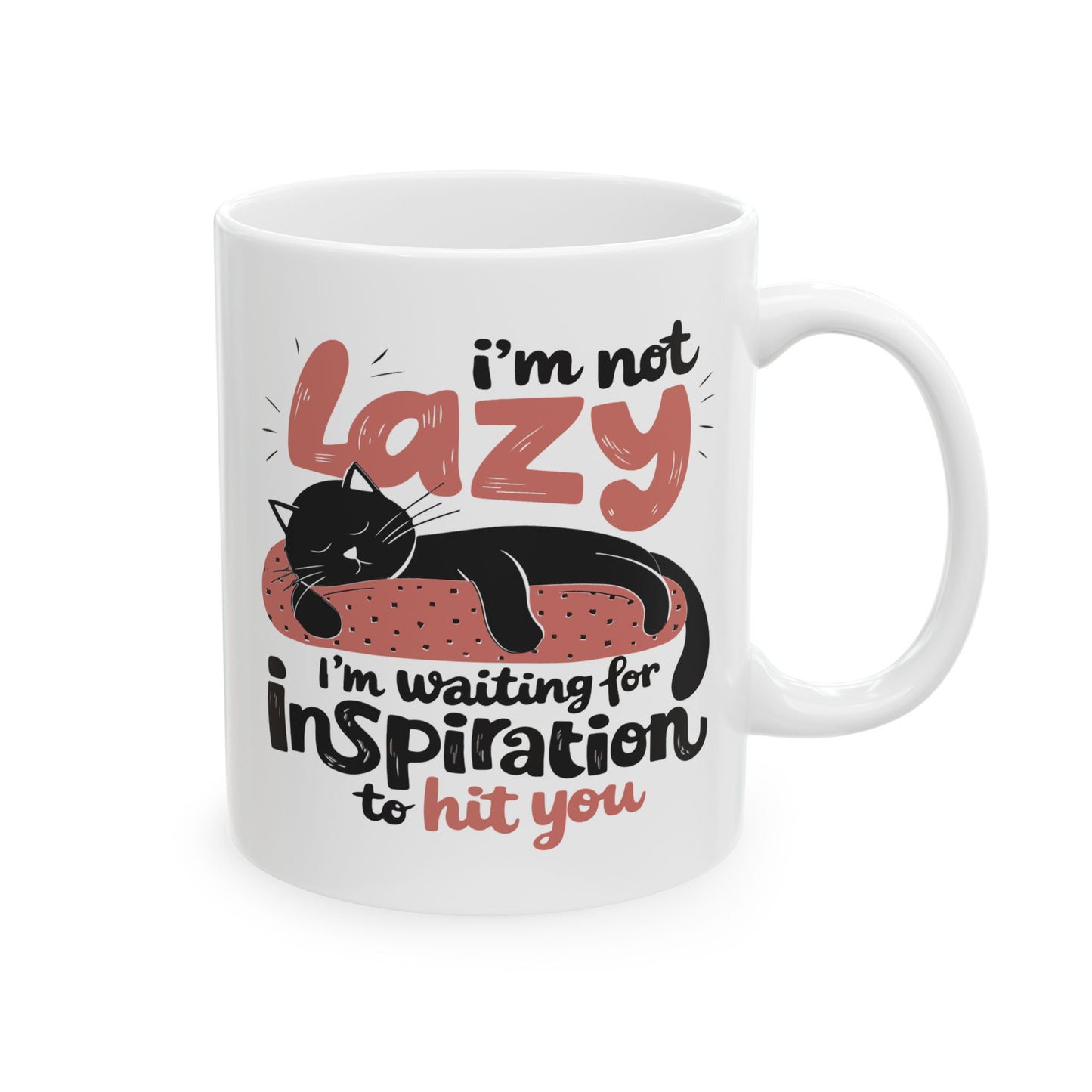 Humor Mug - I'm Not Lazy I'm Waiting