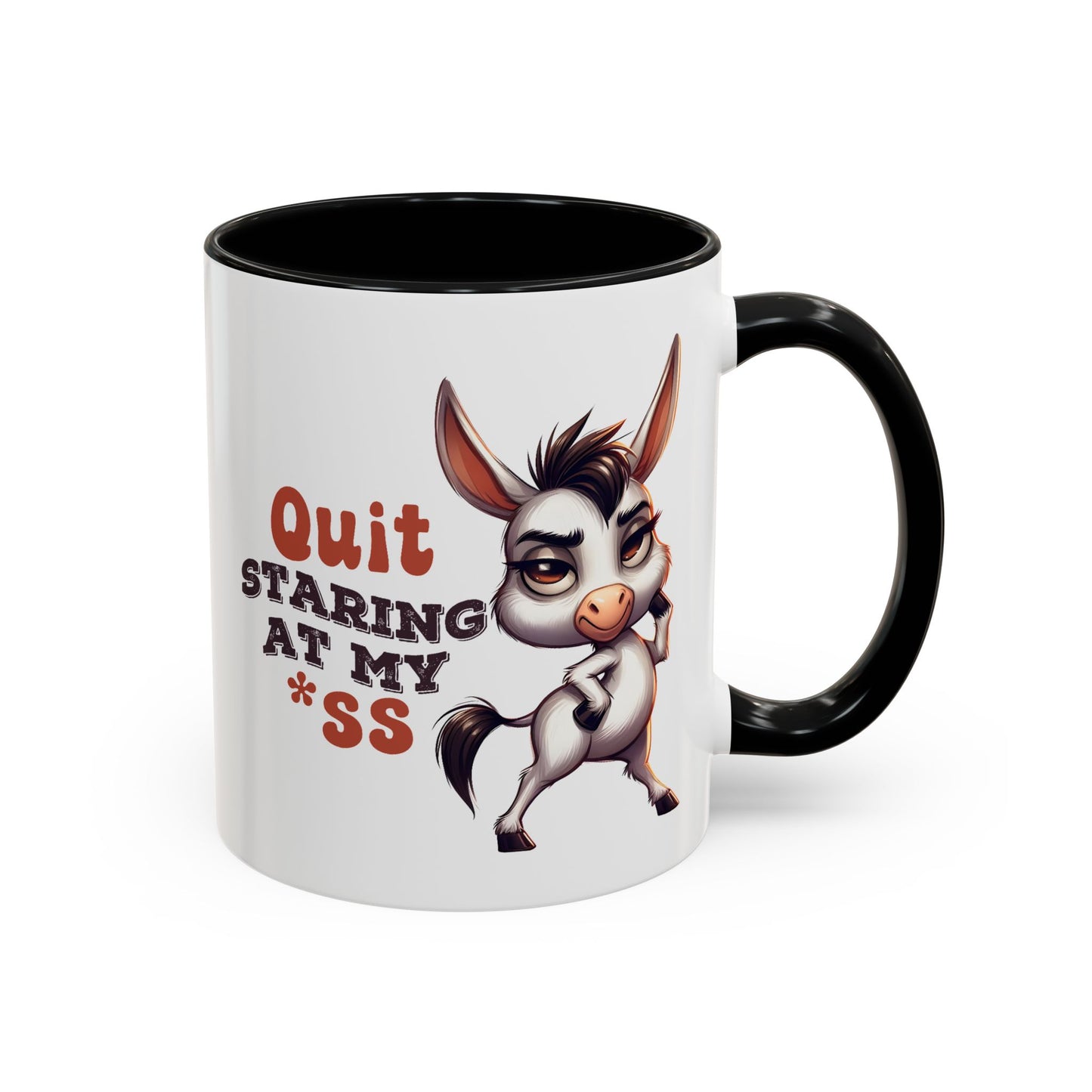 Humor Mug - Quit Staring At My Ass