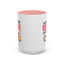 Humor Mug - I Am Always Running Late