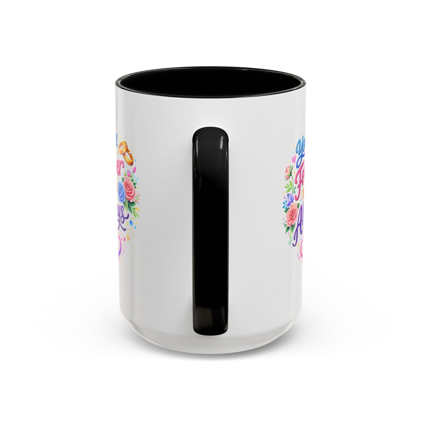 Anniversary Mug - You Will Forever Be My Always