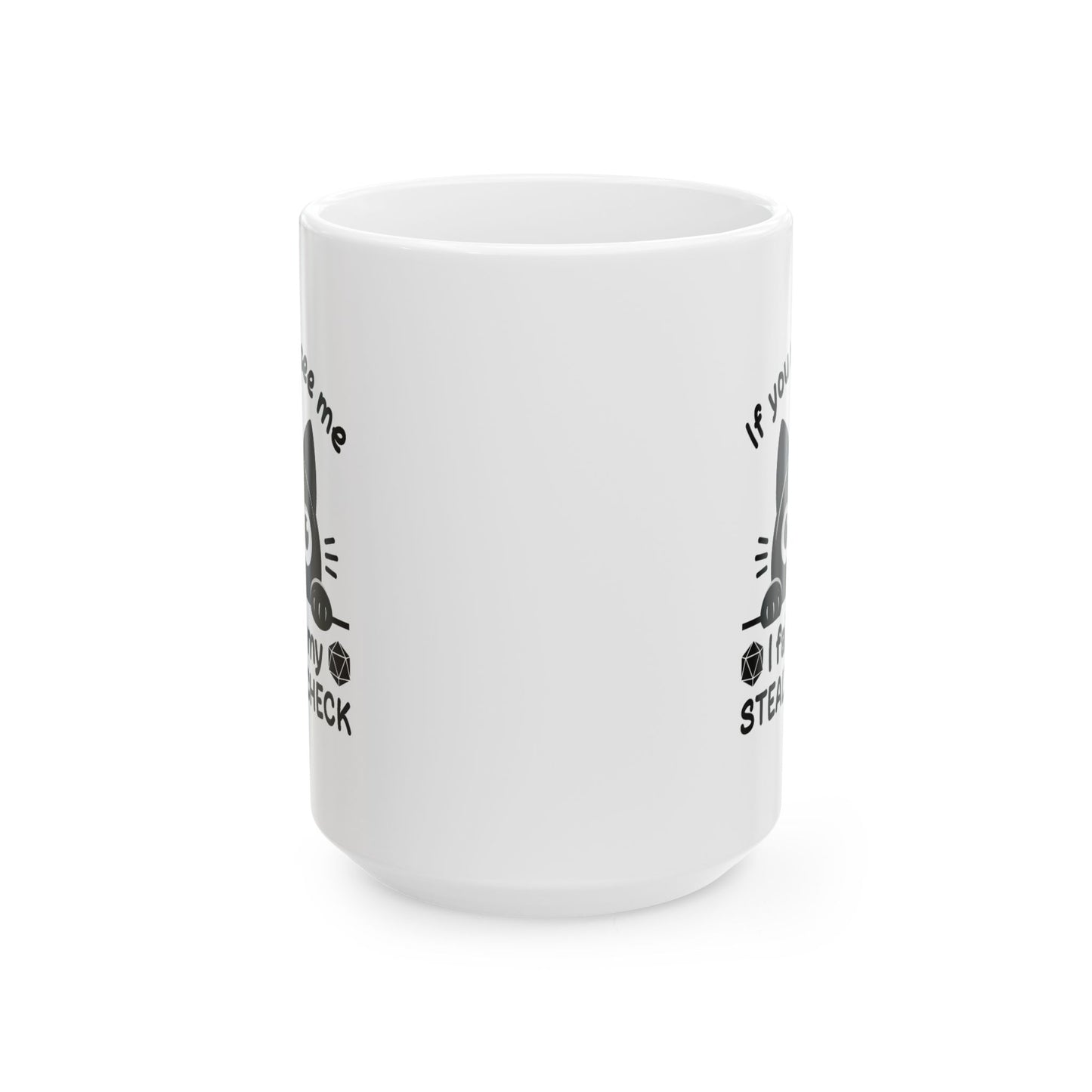 Humor Mug - If you Can See Me I Failed My Stealth Check