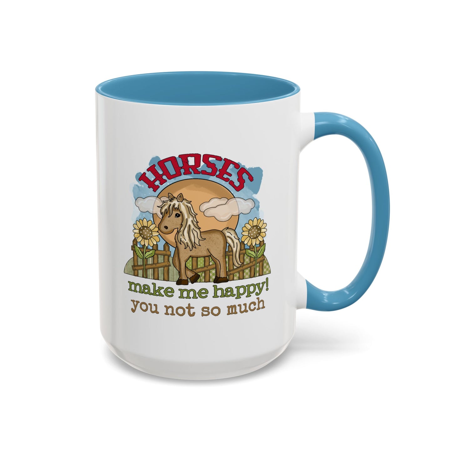 Humor Mug - Horses Make Me Happy