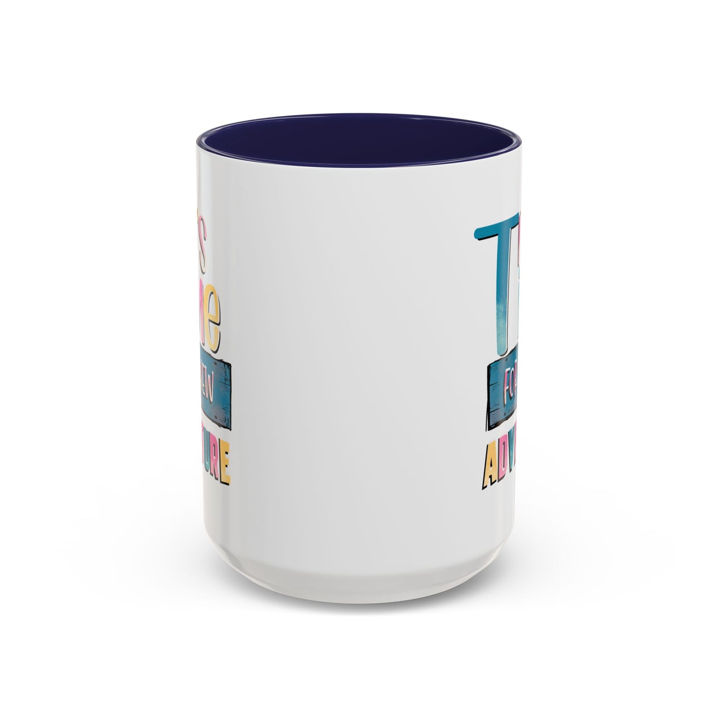 Adventure Mug - It's Time For A New Adventure