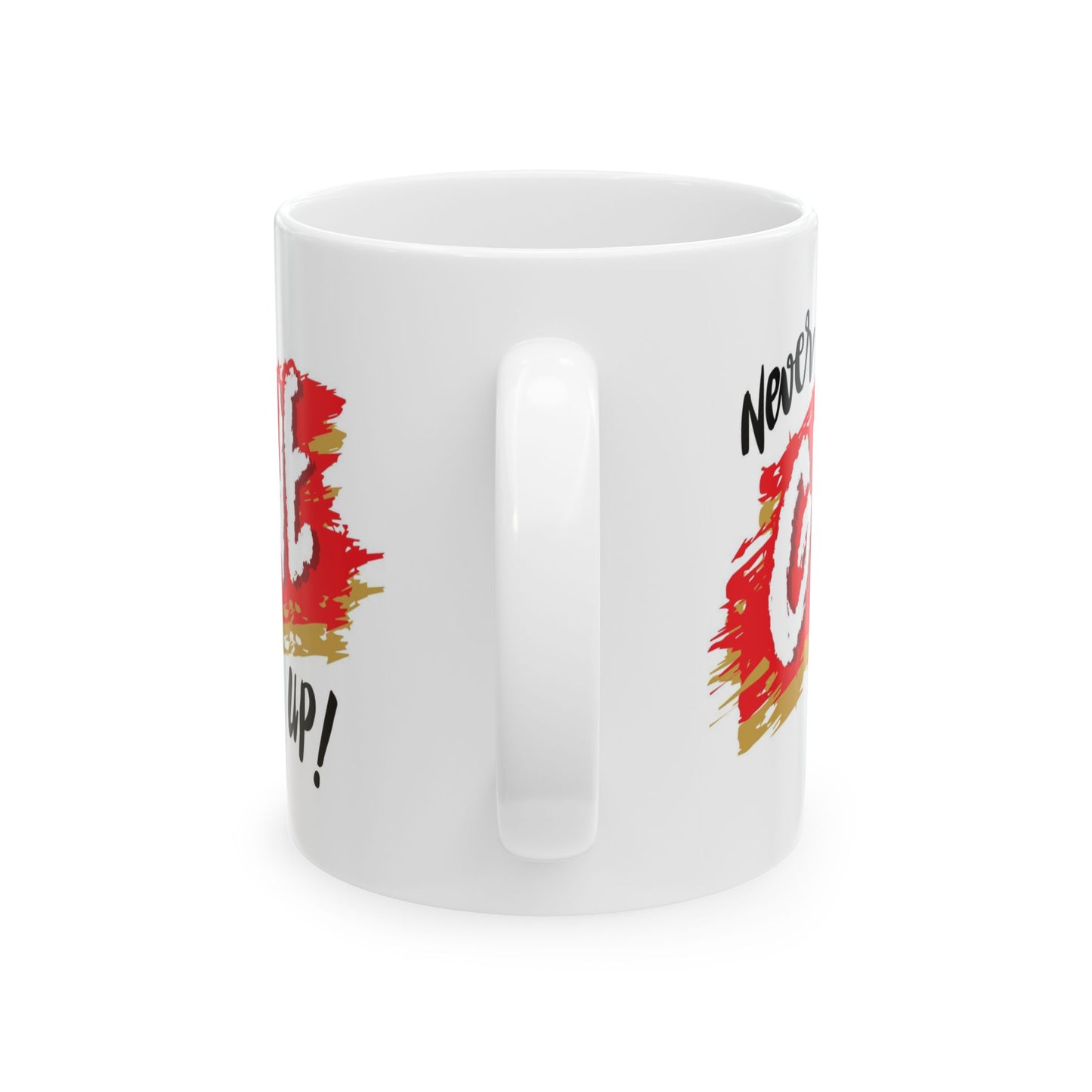 Motivation Mug - Never Give Up!