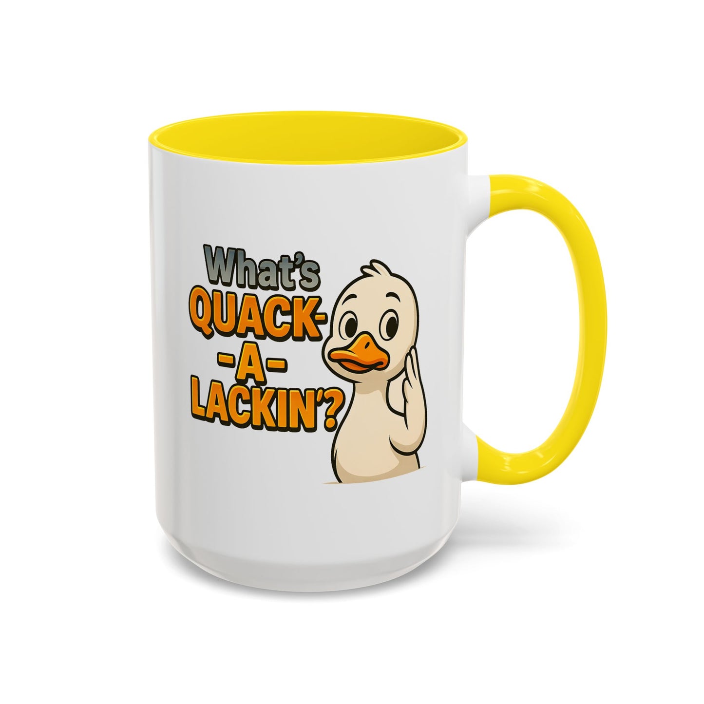 Humor Mug - What's Quack-a-Lackin'?
