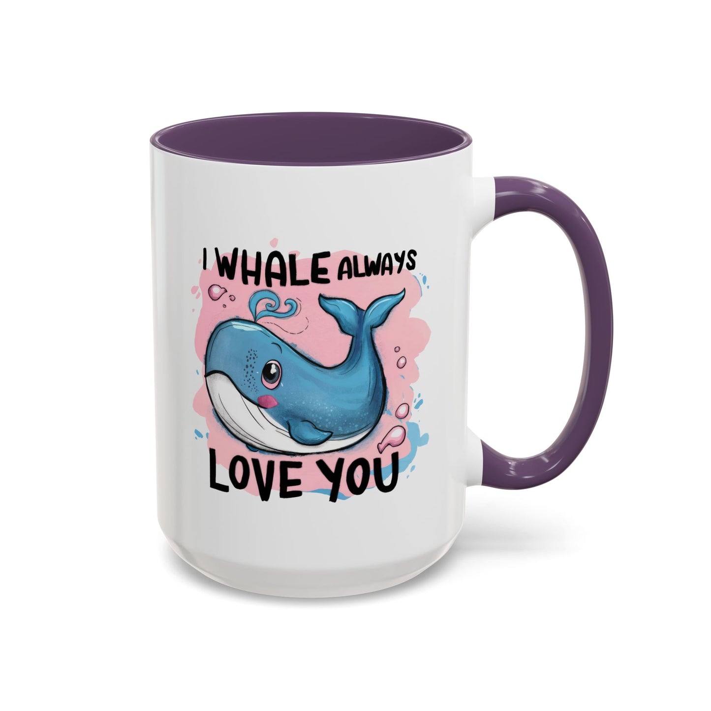 Valentine's Day Mug - I Whale Always Love You