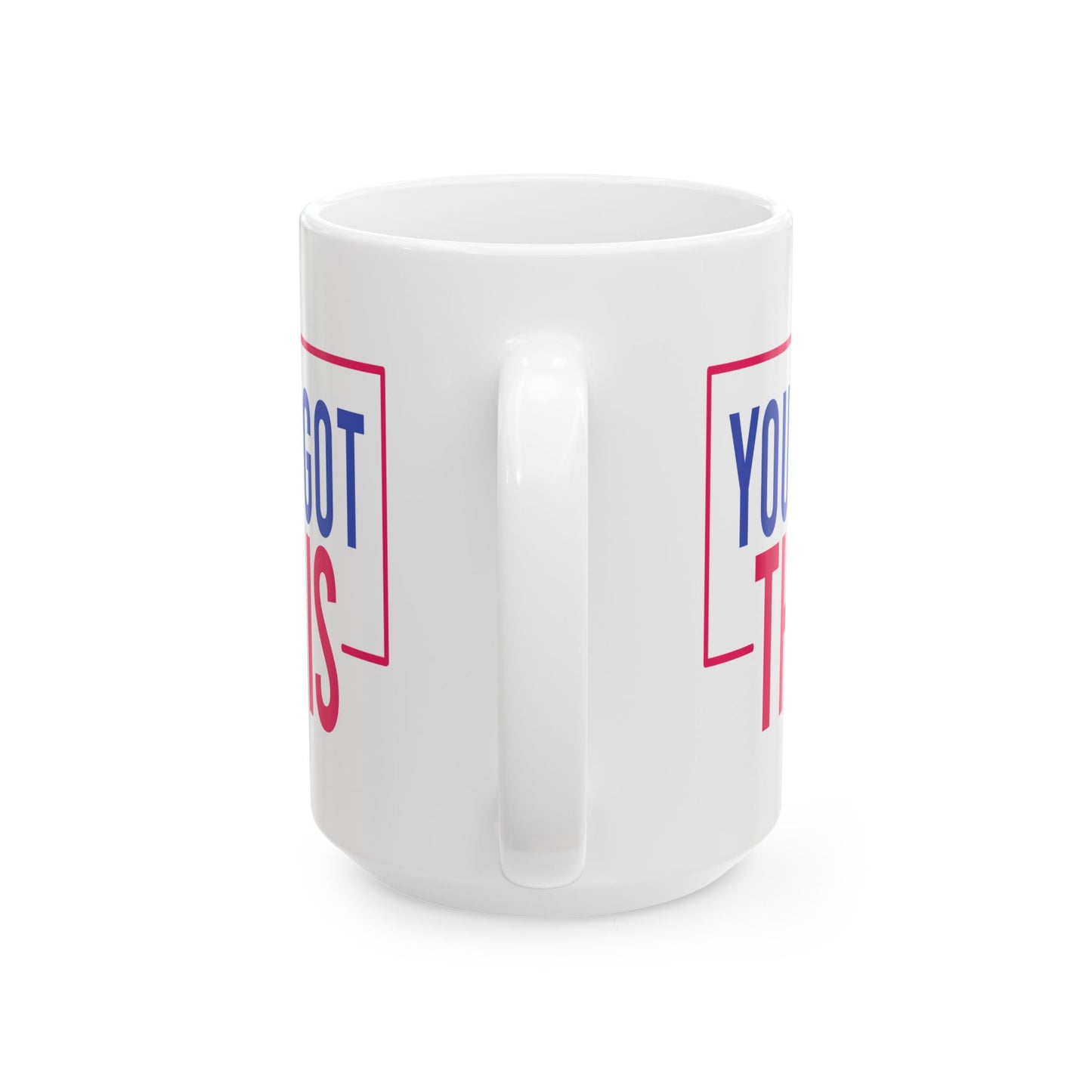 Motivation Mug - You Got This Frame