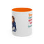 Humor Mug - Proud Supporter