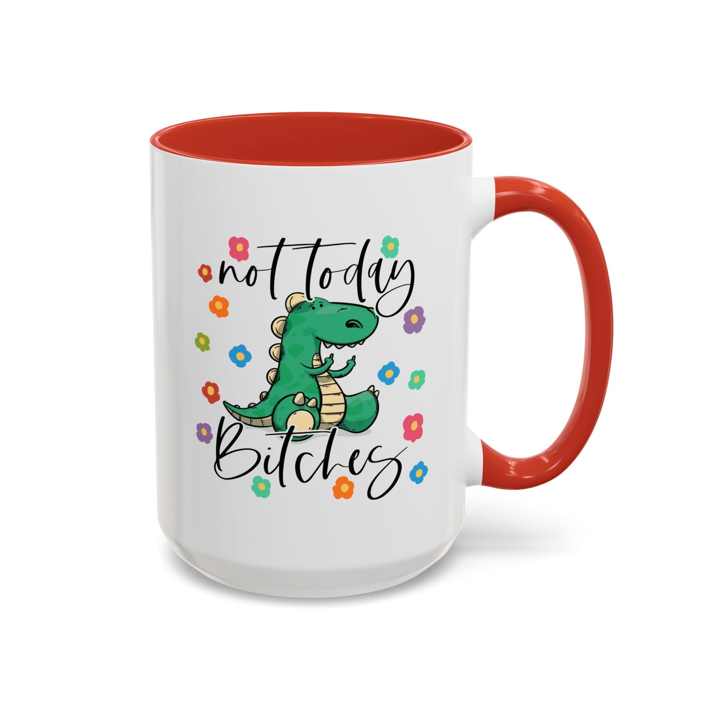 Adult Mug - Not Today Bitches