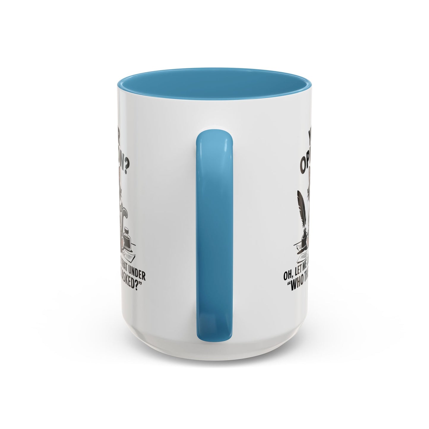 Humor Mug - Your Opinion