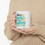 Wellness Mug - There is Beauty