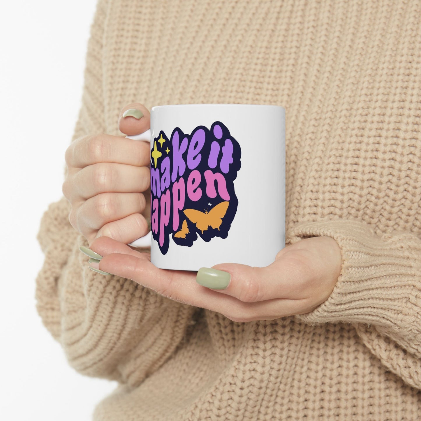 Motivation Mug - Make It Happen Graphic