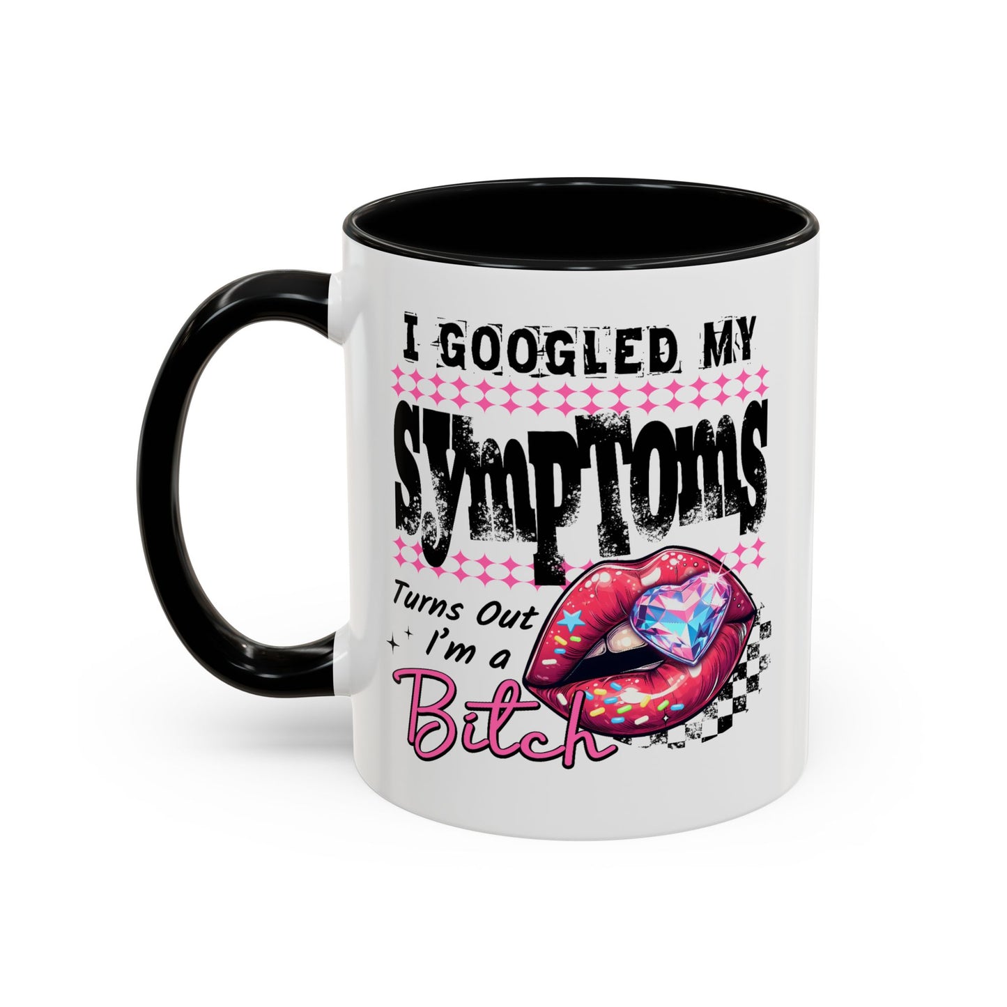 Humor Mug - I Googled My Symptoms