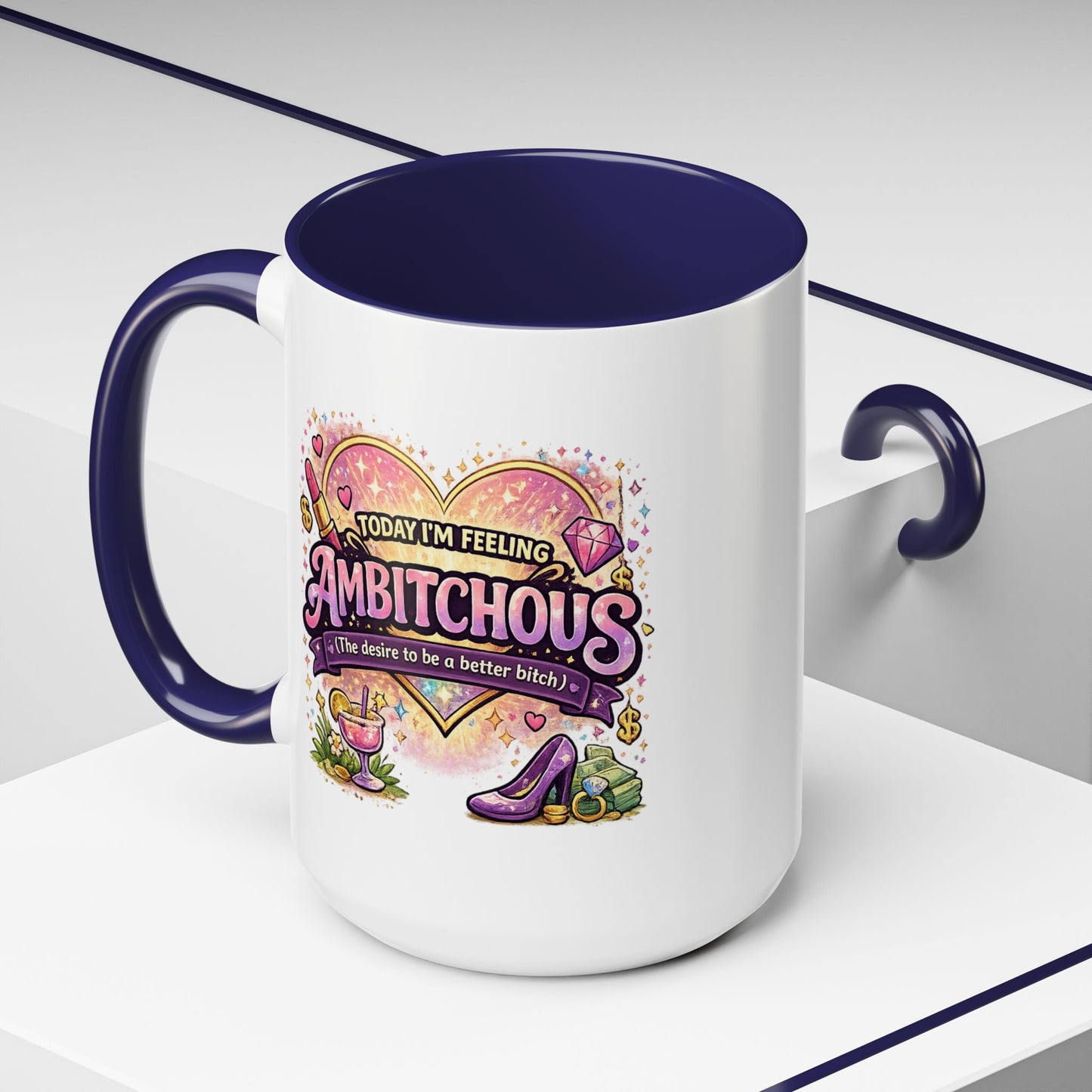 Humor Mug - Ambitchous