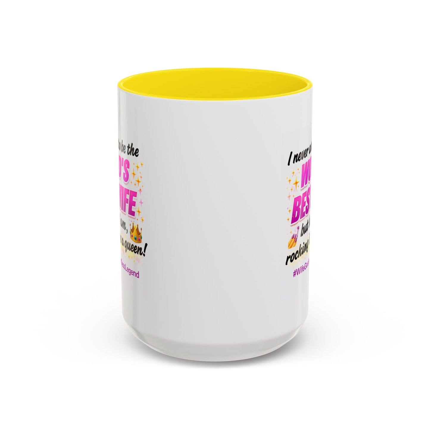 Anniversary Mug - I Never Asked To Be The World's Best Wife