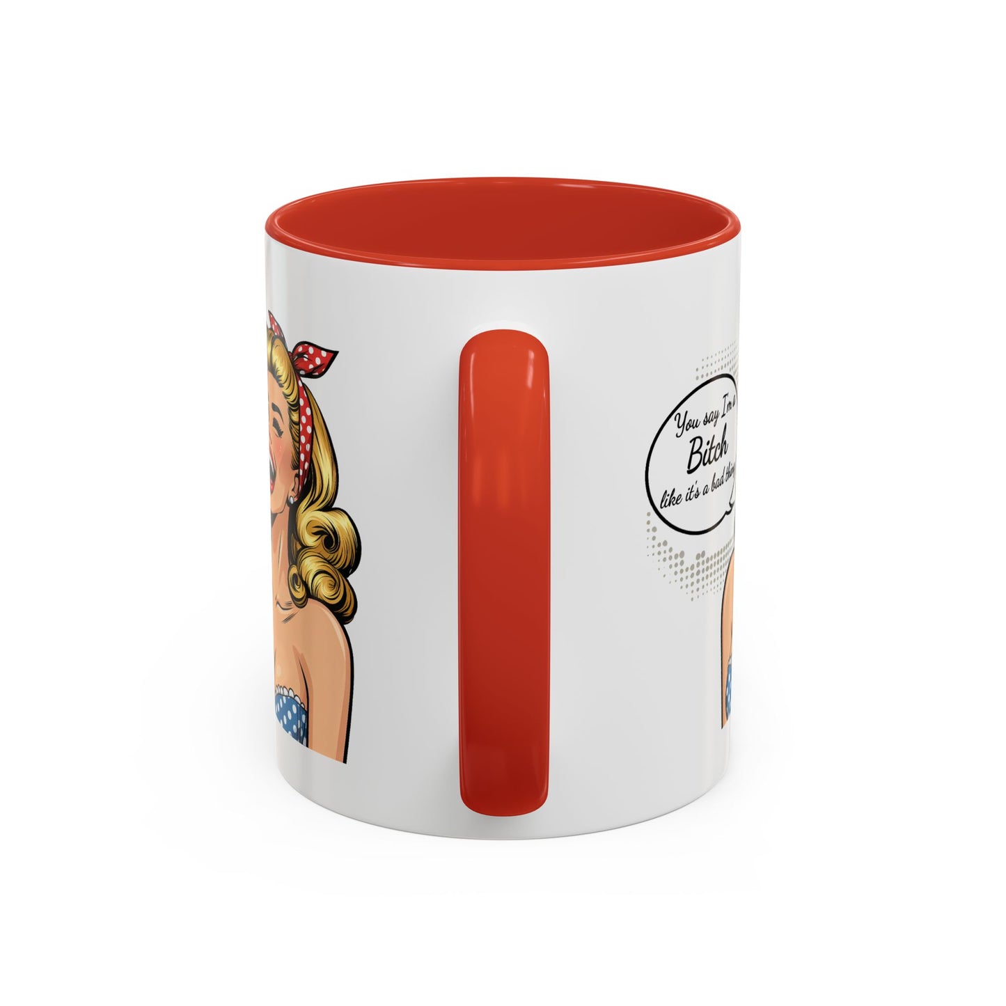 Adult Mug - You Say I'm a Bitch