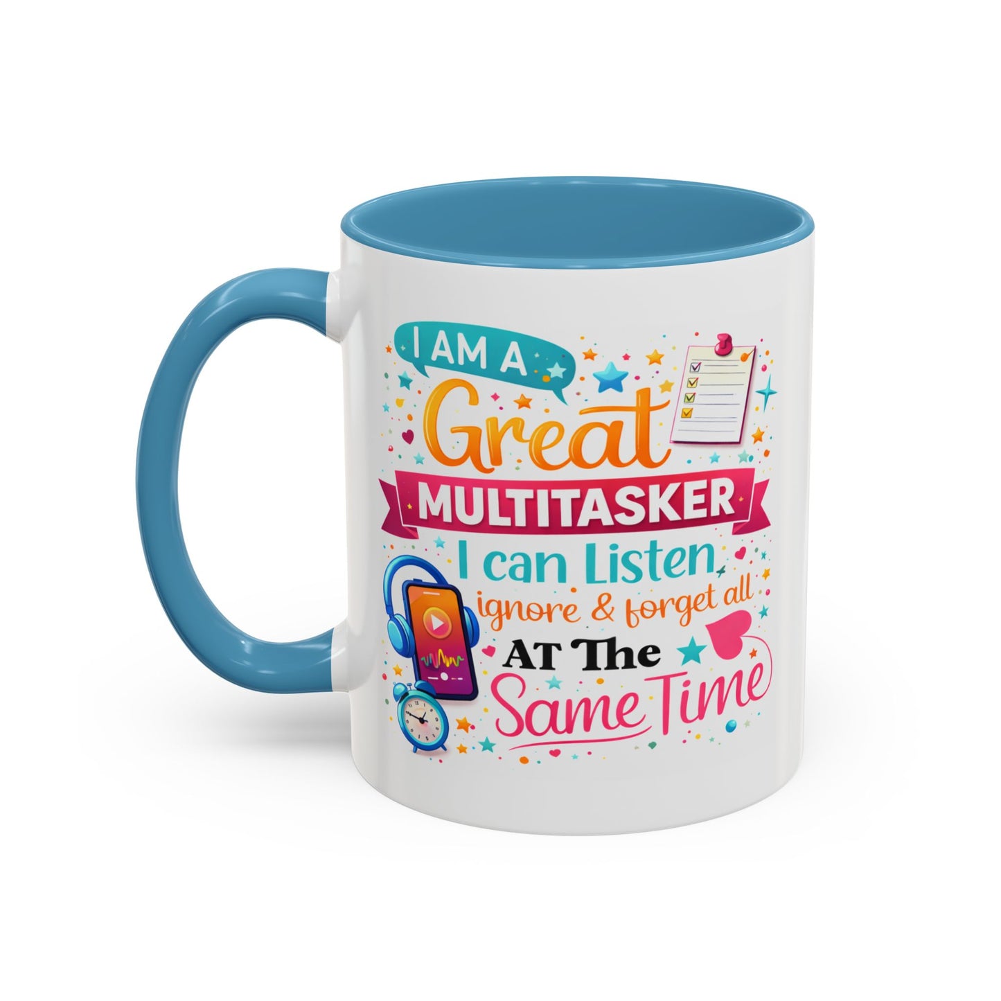 Humor Mug - I Am a Great Multitasker
