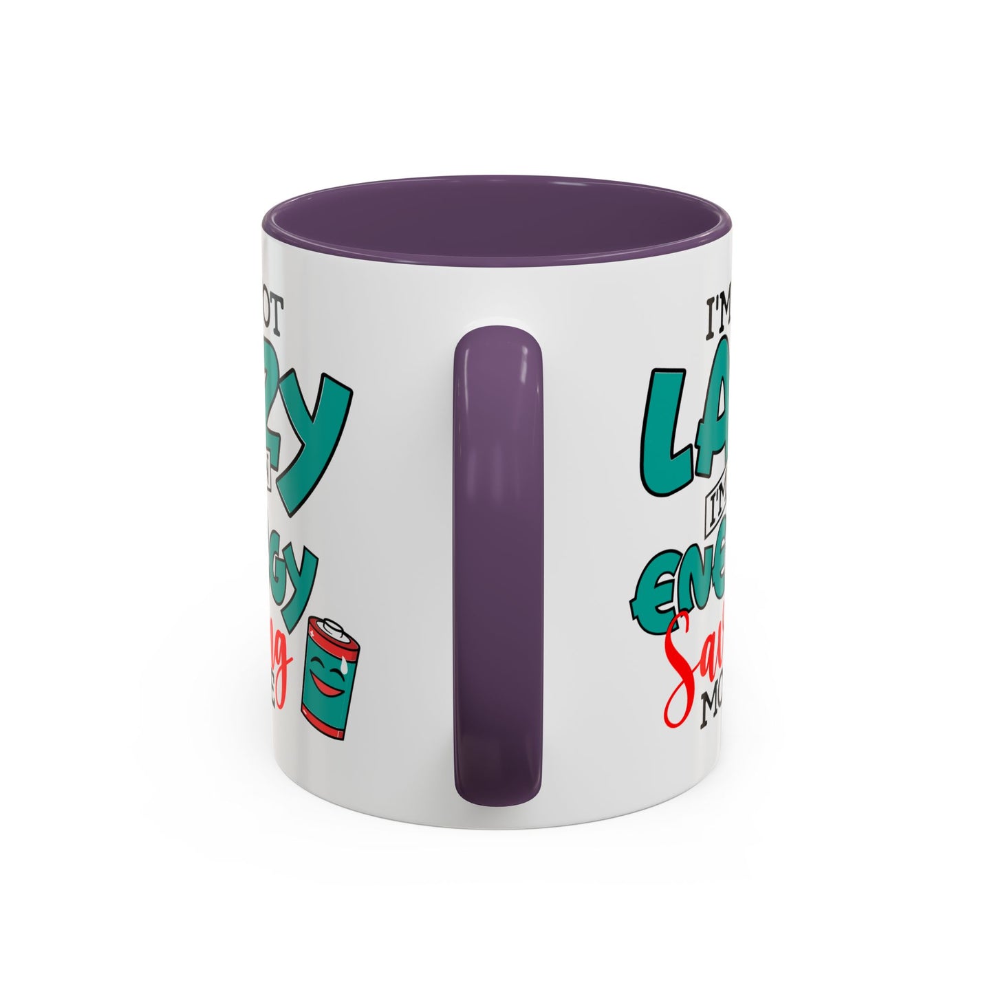 Humor Mug -I'm Not Lazy. I'm on Energy-Saving Mode