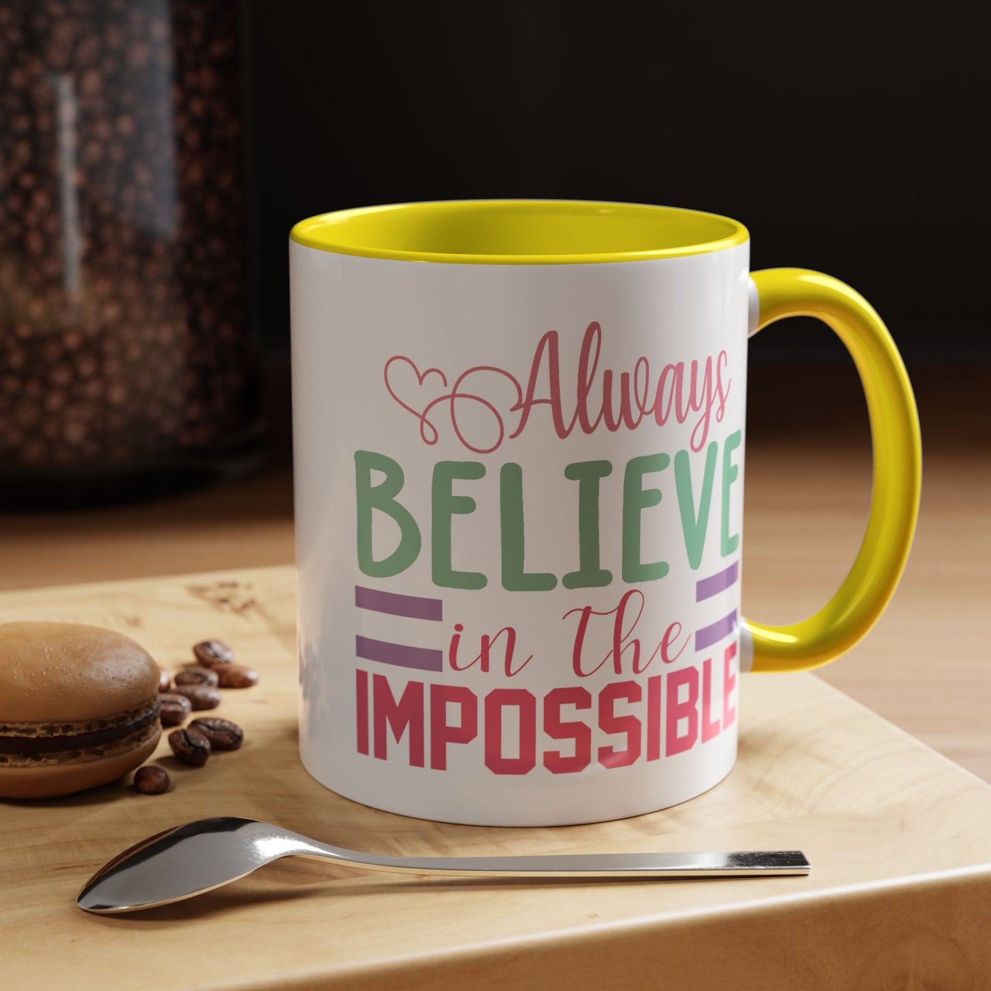 Motivation Mug - Always Believe in the Impossible